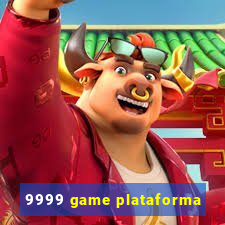 9999 game plataforma